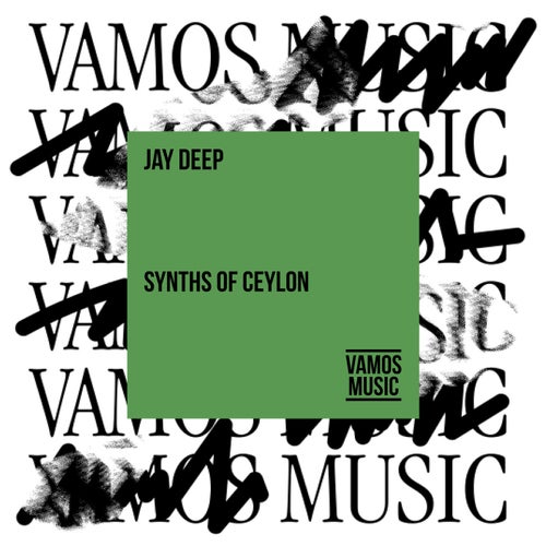 Jay Deep - Synths of Ceylon [VAM822]